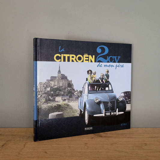 Citroën - La Citroën 2CV de mon père - Jean-Louis Basset