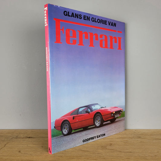 Ferrari - Glans en glorie van - Godfrey Eaton