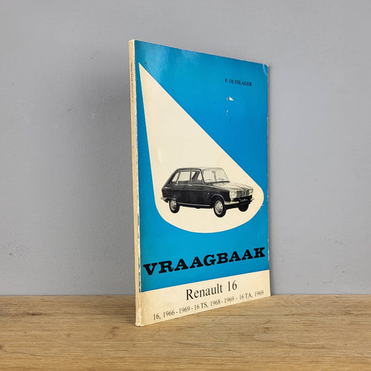 Vraagbaak Renault 16 - P. Olyslager (1966-1969)