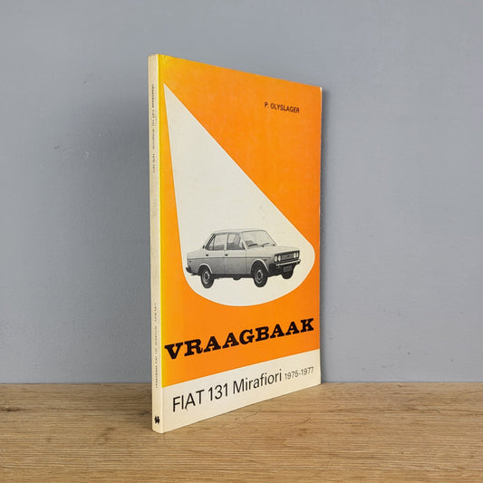 Vraagbaak Fiat 131 Mirafiori - P. Olyslager (1975-1977)