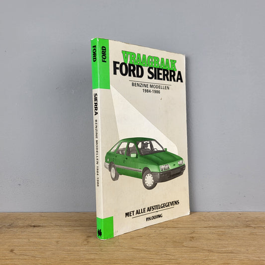 Vraagbaak Ford Sierra - P.H. Olving (1984-1986)
