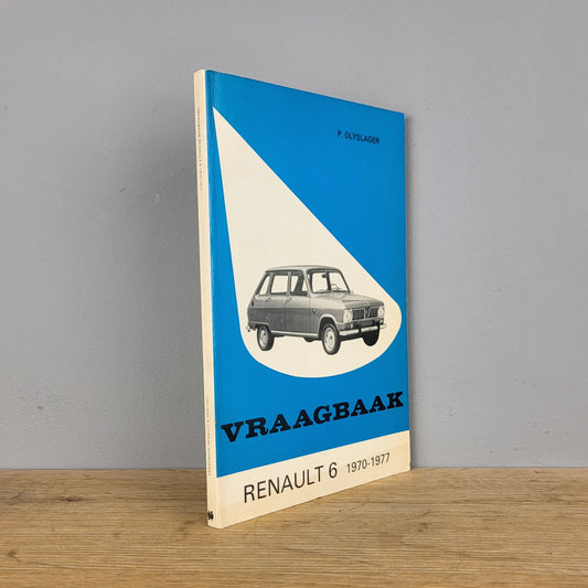 Vraagbaak Renault 6 - P. Olyslager (1970-1977)