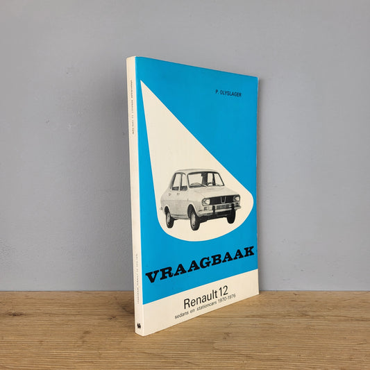 Vraagbaak Renault 12 - P. Olyslager (1970-1976)